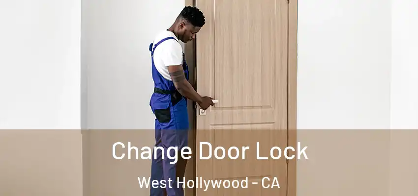  Change Door Lock West Hollywood - CA