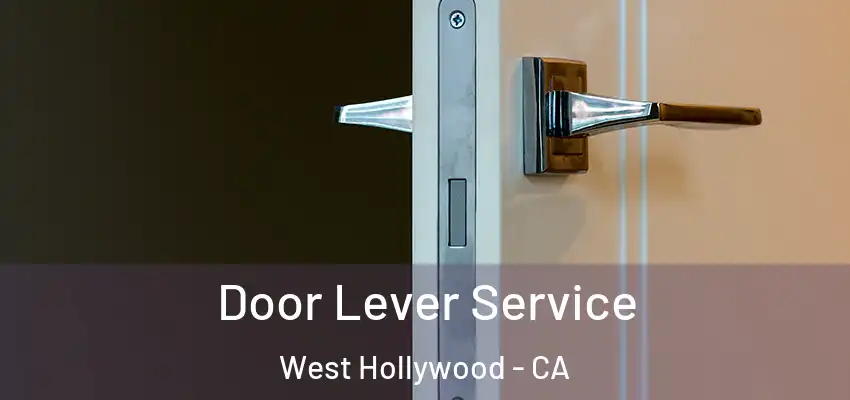  Door Lever Service West Hollywood - CA