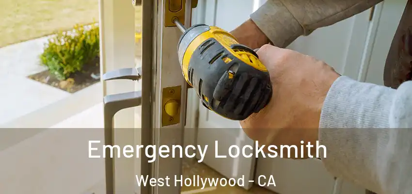  Emergency Locksmith West Hollywood - CA