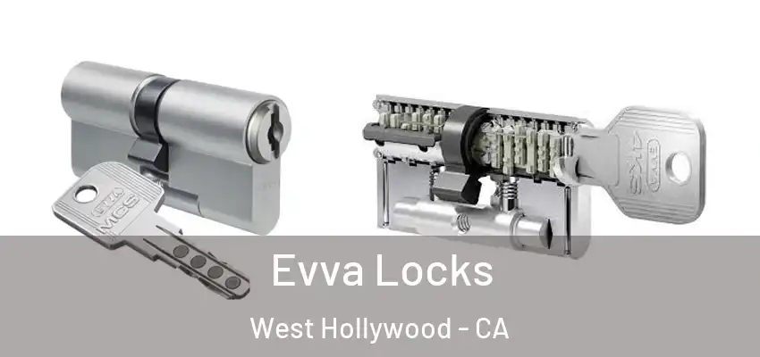  Evva Locks West Hollywood - CA