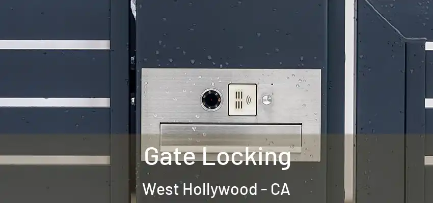  Gate Locking West Hollywood - CA