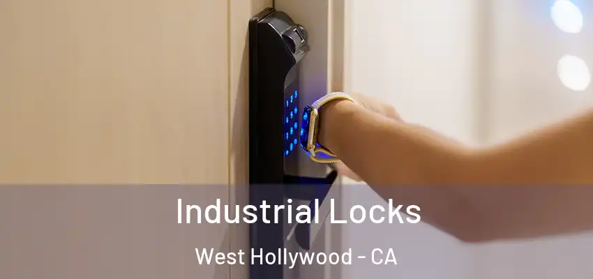 Industrial Locks West Hollywood - CA