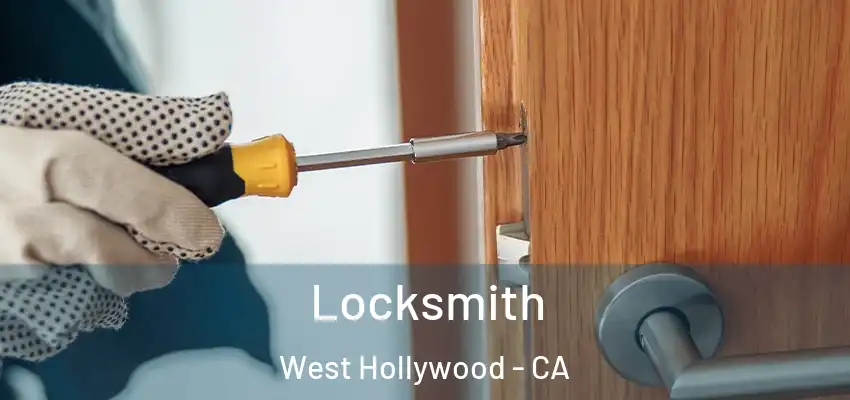 Locksmith West Hollywood - CA