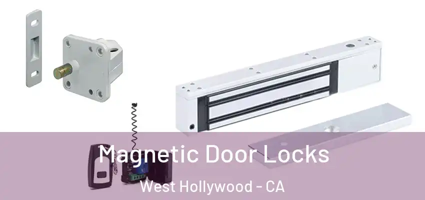  Magnetic Door Locks West Hollywood - CA