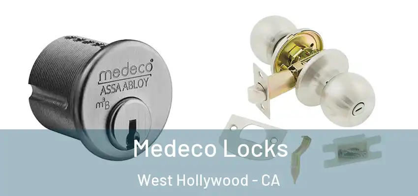  Medeco Locks West Hollywood - CA
