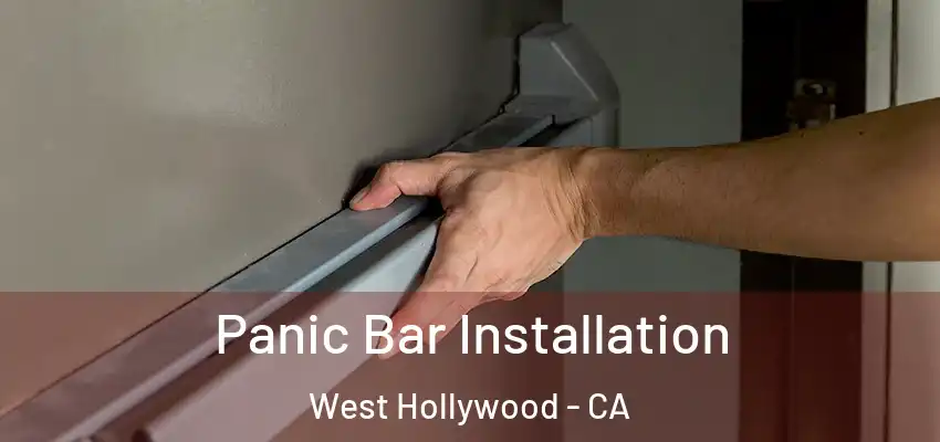  Panic Bar Installation West Hollywood - CA