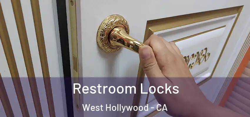  Restroom Locks West Hollywood - CA