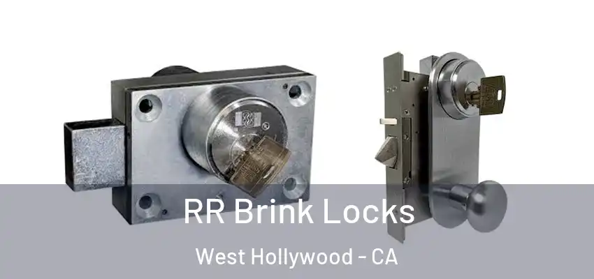  RR Brink Locks West Hollywood - CA