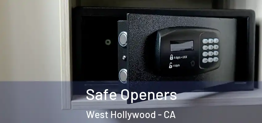  Safe Openers West Hollywood - CA