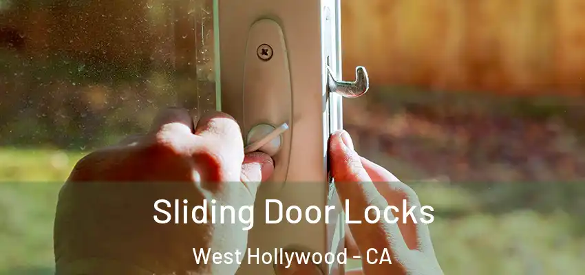 Sliding Door Locks West Hollywood - CA