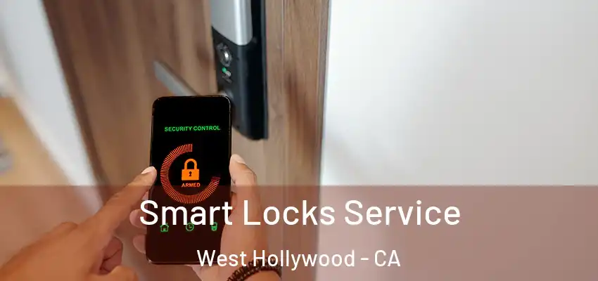  Smart Locks Service West Hollywood - CA