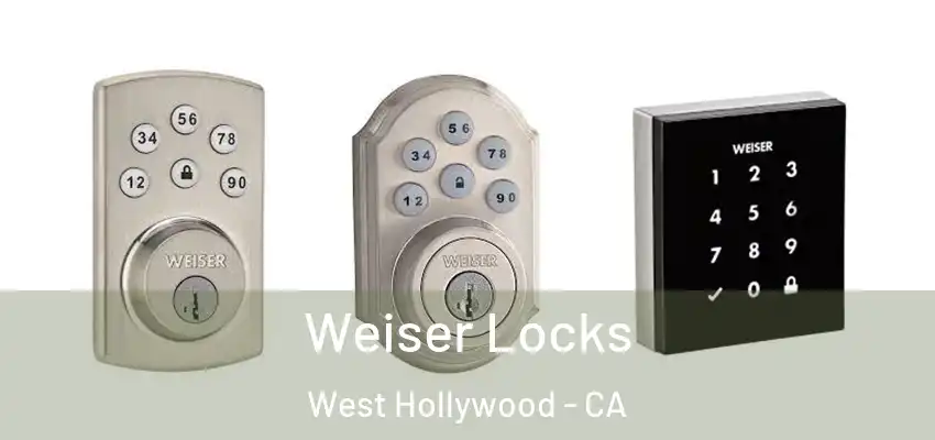  Weiser Locks West Hollywood - CA